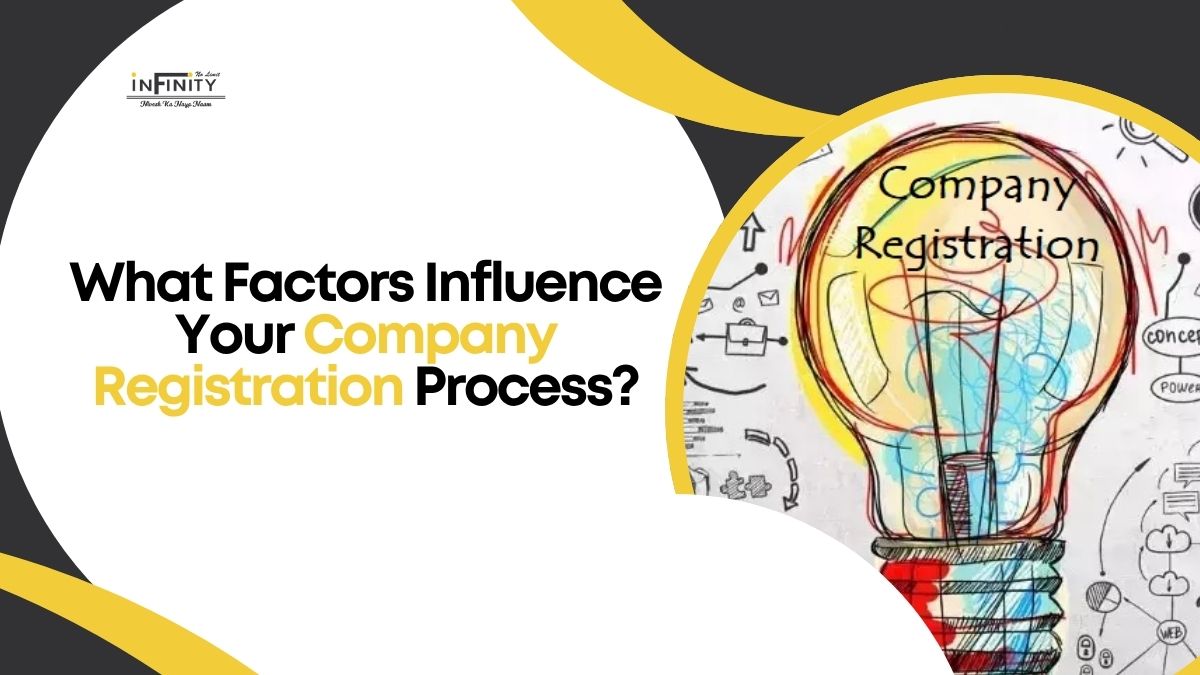 What Factors Influence Your Company Registration Process?